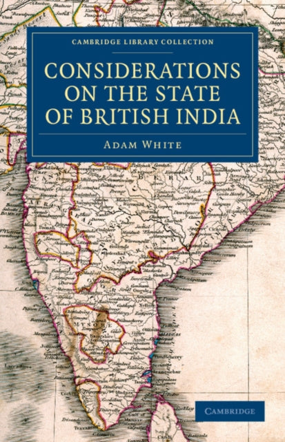 Book cover of: Considerations on the State of British India. By: Adam White - undifferentiated