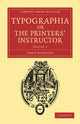Book cover of: Typographia, or The Printers' Instructor. By: John Johnson