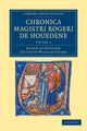 Book cover of: Chronica magistri Rogeri de Houedene: Volume 4. By: Hoveden, Roger of