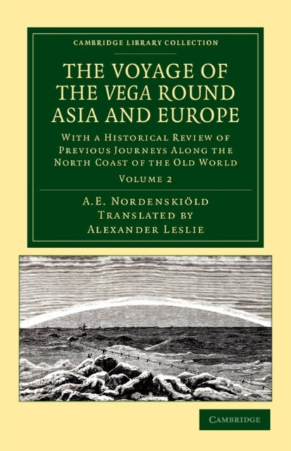 Book cover of: Voyage of the Vega round Asia and Europe. By: Nils Adolf Erik Nordenskiöld