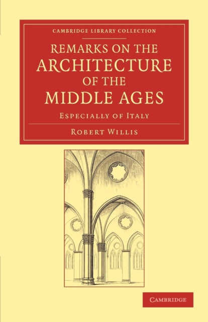 Book cover of: Remarks on the Architecture of the Middle Ages. By: Willis, Robert
