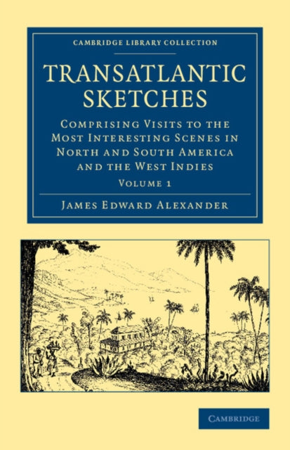Book cover of: Transatlantic Sketches. By: James Edward Alexander