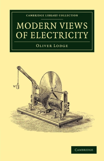 Book cover of: Modern Views of Electricity. By: Oliver Lodge
