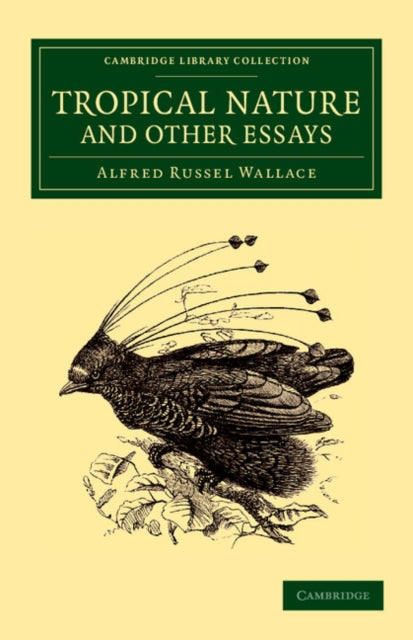 Book cover of: Tropical Nature and Other Essays. By: Alfred Russel Wallace