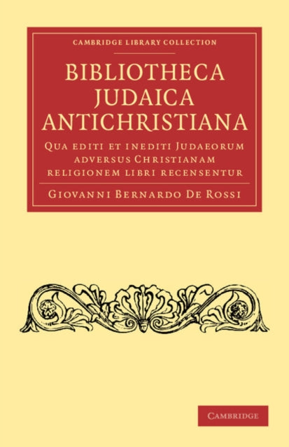 Book cover of: Bibliotheca judaica antichristiana. By: Giovanni Bernardo De Rossi