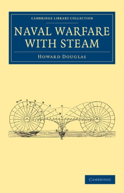 Book cover of: Naval Warfare with Steam. By: Howard Douglas