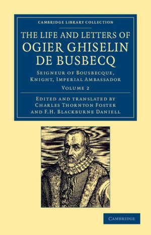 The Life and Letters of Ogier Ghiselin de Busbecq