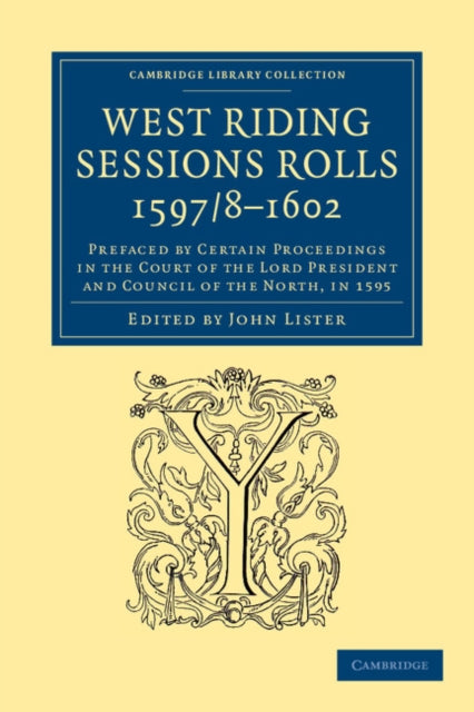 Book cover of: West Riding Sessions Rolls, 1597/8–1602. By: John Lister