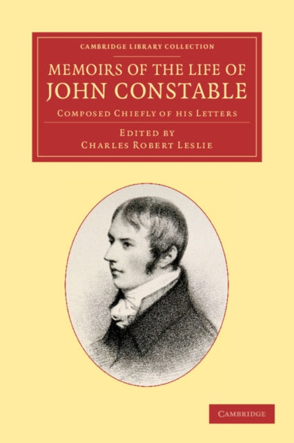 Book cover of: Memoirs of the Life of John Constable, Esq., R.A.. By: Charles Robert Leslie