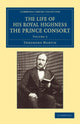 Book cover of: Life of His Royal Highness the Prince Consort. By: Theodore Martin