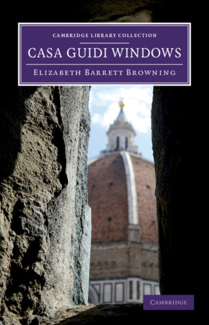 Book cover of: Casa Guidi Windows. By: Elizabeth Barrett Browning