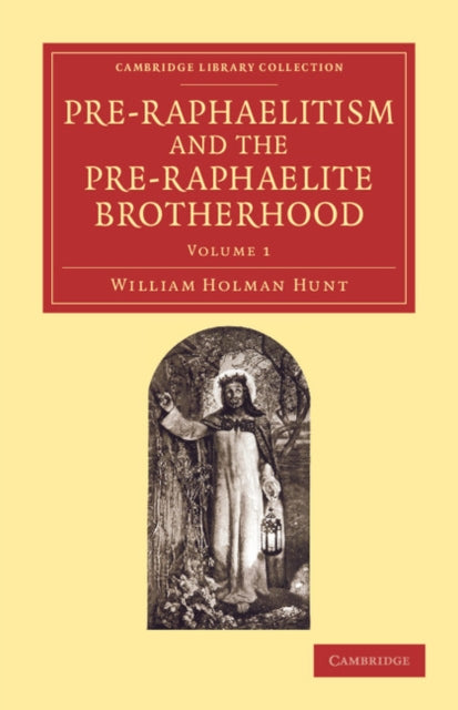 Book cover of: Pre-Raphaelitism and the Pre-Raphaelite Brotherhood. By: William Holman Hunt