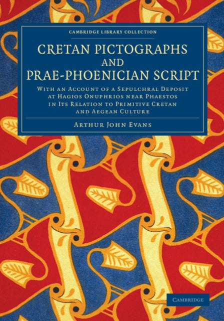 Book cover of: Cretan Pictographs and Prae-Phoenician Script. By: Arthur John Evans