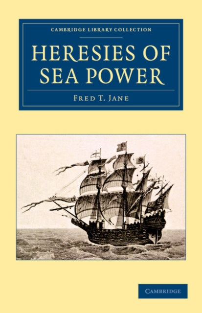Book cover of: Heresies of Sea Power. By: Fred T. Jane