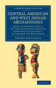 Book cover of: Central American and West Indian Archaeology. By: Thomas Athol Joyce