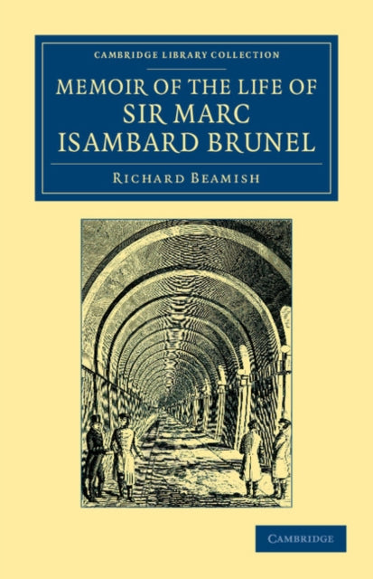Book cover of: Memoir of the Life of Sir Marc Isambard Brunel. By: Richard Beamish