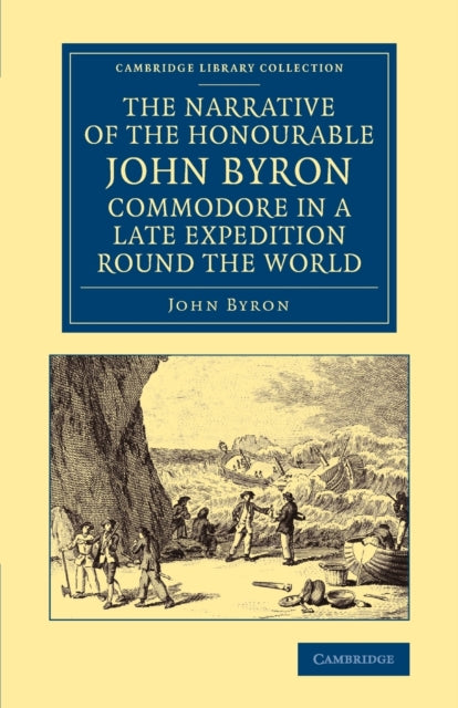 Book cover of: Narrative of the Honourable John Byron, Commodore in a Late Expedition round the World. By: John Byron