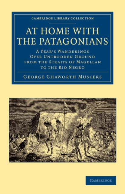 Book cover of: At Home with the Patagonians. By: George Chaworth Musters