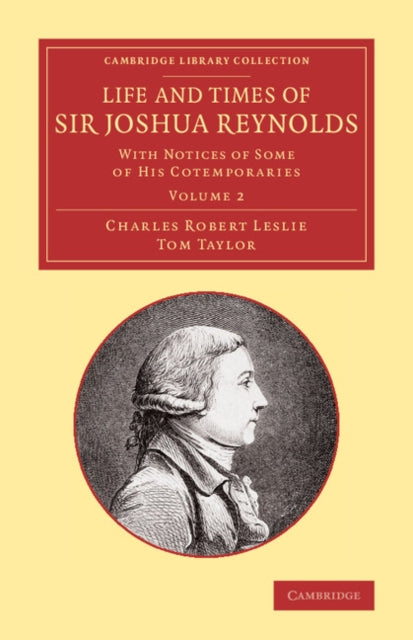 Book cover of: Life and Times of Sir Joshua Reynolds: Volume 2. By: Charles Robert Leslie