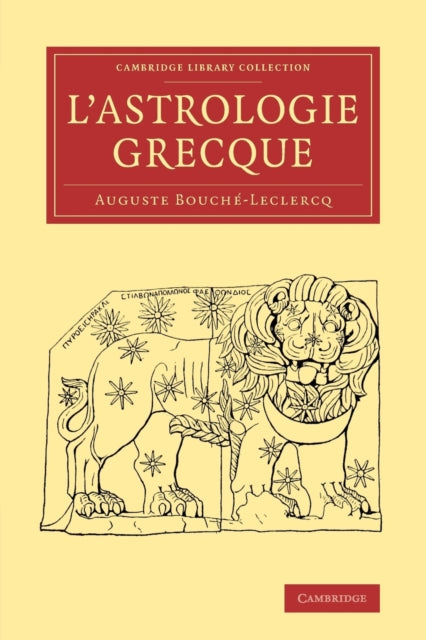 Book cover of: L'Astrologie grecque. By: Auguste Bouché-Leclercq
