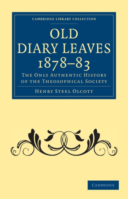Book cover of: Old Diary Leaves 1878–83. By: Henry Steel Olcott