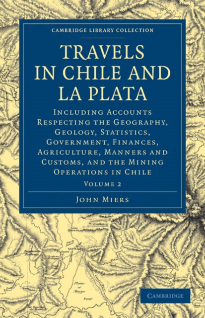 Book cover of: Travels in Chile and La Plata. By: John Miers