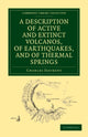 Book cover of: Description of Active and Extinct Volcanos, of Earthquakes, and of Thermal Springs. By: Charles Daubeny