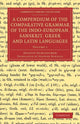 Book cover of: Compendium of the Comparative Grammar of the Indo-European, Sanskrit, Greek and Latin Languages. By: August Schleicher