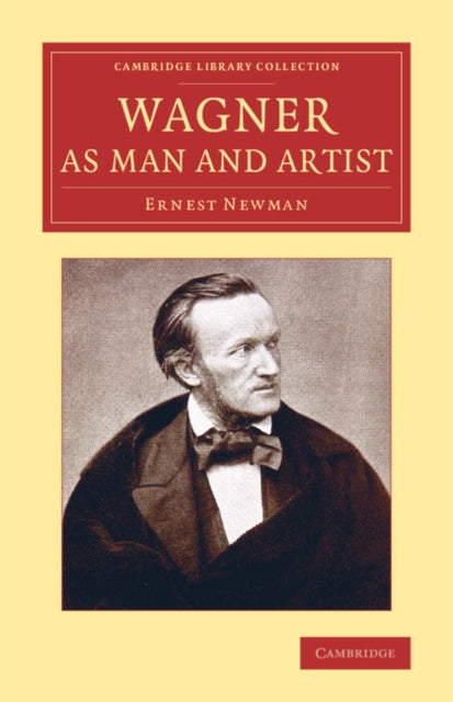 Book cover of: Wagner as Man and Artist. By: Ernest Newman
