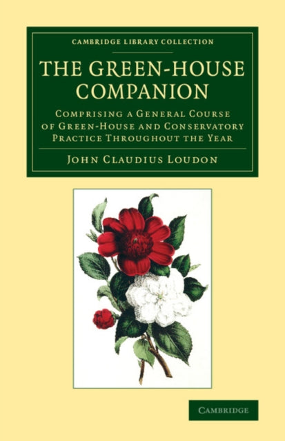Book cover of: Green-House Companion. By: John Claudius Loudon