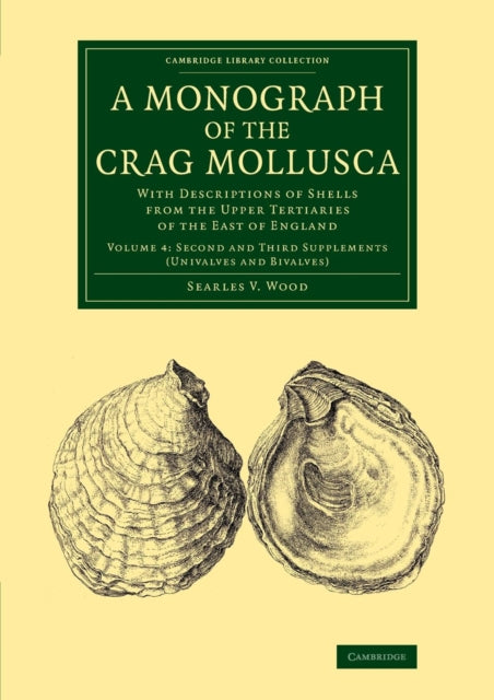 Book cover of: Monograph of the Crag Mollusca. By: Searles V. Wood