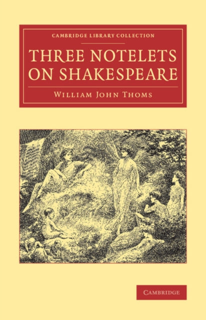 Book cover of: Three Notelets on Shakespeare. By: William John Thoms