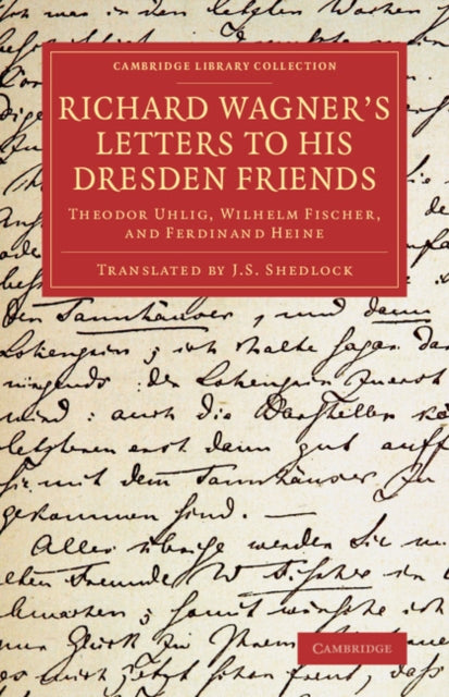 Book cover of: Richard Wagner's Letters to his Dresden Friends. By: Richard Wagner