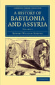 Book cover of: History of Babylonia and Assyria. By: Robert William Rogers