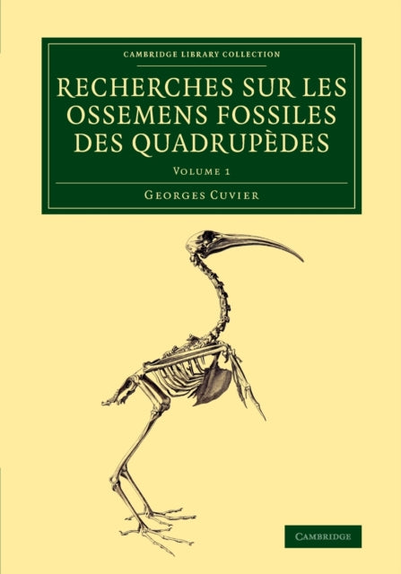 Book cover of: Recherches sur les ossemens fossiles des quadrupedes. By: Baron Georges Cuvier
