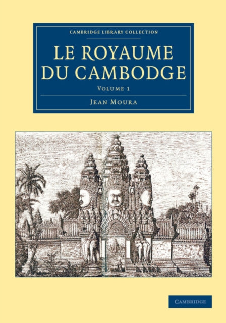 Book cover of: Le Royaume du Cambodge. By: Jean Moura
