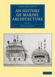 Book cover of: History of Marine Architecture. By: John Charnock