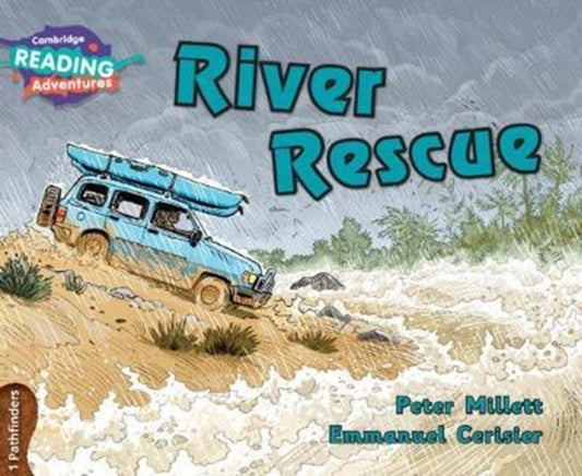 Book cover of: Cambridge Reading Adventures River Rescue 1 Pathfinders. By: Peter Millett
