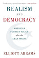 Book cover of: Realism and Democracy. By: Elliott Abrams