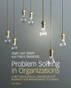 Book cover of: Problem Solving in Organizations. By: Joan Ernst van Aken