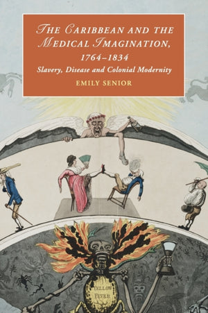 The Caribbean and the Medical Imagination, 1764–1834