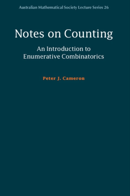 Book cover of: Notes on Counting: An Introduction to Enumerative Combinatorics. By: Peter J. Cameron
