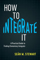 Book cover of: How to Integrate It. By: Seán M. Stewart
