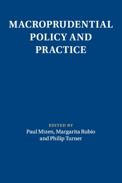 Book cover of: Macroprudential Policy and Practice. By: Paul Mizen