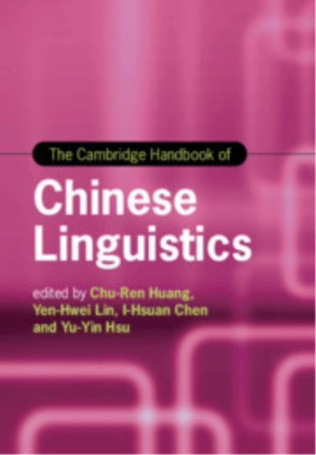 Book cover of: Cambridge Handbook of Chinese Linguistics. By: Chu-ren Huang