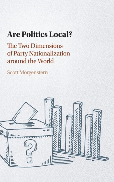 Book cover of: Are Politics Local?. By: Scott Morgenstern