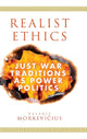 Book cover of: Realist Ethics. By: Valerie Morkevičius