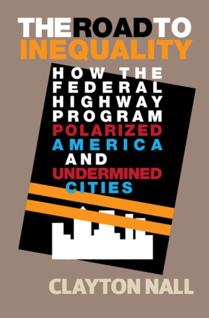Book cover of: Road to Inequality. By: Clayton Nall