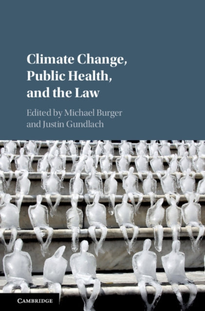 Book cover of: Climate Change, Public Health, and the Law