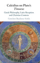 Book cover of: Calcidius on Plato's Timaeus. By: Gretchen Reydams-Schils